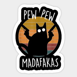 Funny Cat  Retro Design Pew Pew Madafakas Sticker